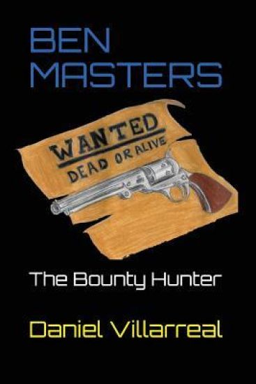 Ben Masters: The Bounty Hunter