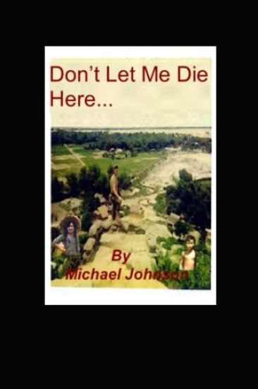 Don't Let Me Die Here