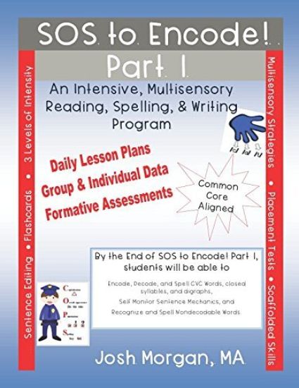 SOS to Encode! Part 1: An Intensive, Multisensory Reading, Spelling, & Writing Program