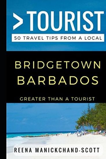 Greater Than a Tourist - Bridgetown Barbados