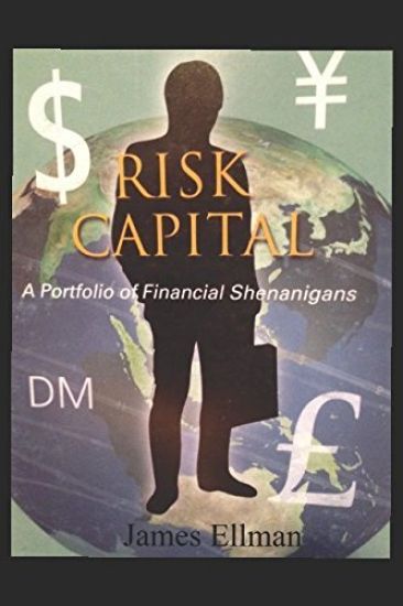 Risk Capital: A Portfolio of Financial Shenanigans