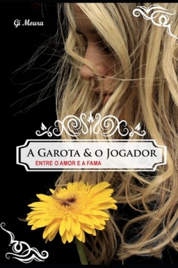 A Garota e o Jogador: Entre o Amor e a Fama