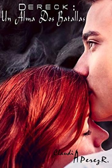 Dereck: Un Alma, Dos Batallas