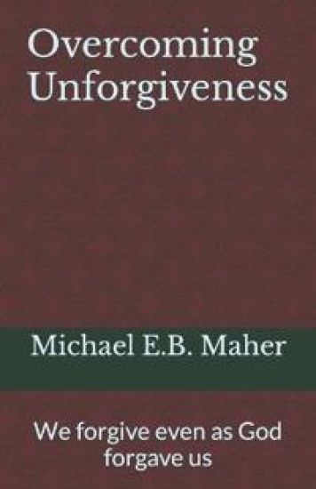 Overcoming Unforgiveness