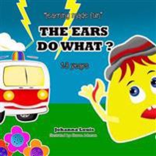The Ears Do What ?: Learning Made Fun