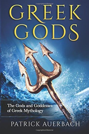 Greek Gods: The Gods and Goddesses of Greek Mythology
