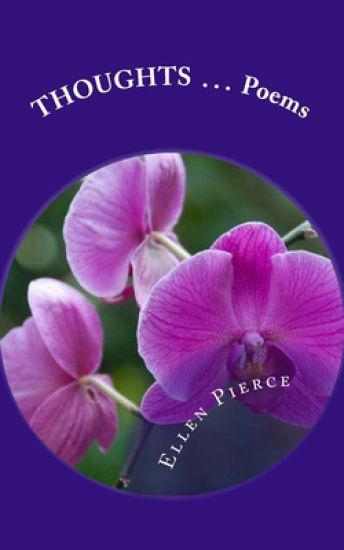 Thoughts: Poems by Ellen Pierce