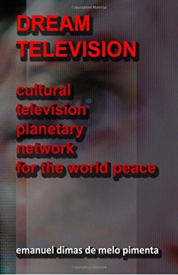 Dream Television: Cultural Television Planetary Network for the World Peace