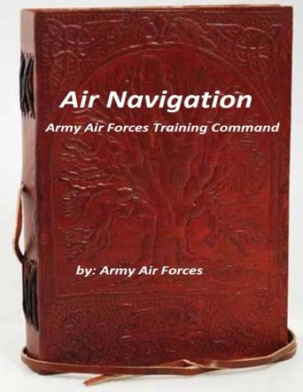 Air Navigation: Army Air Forces Training Command