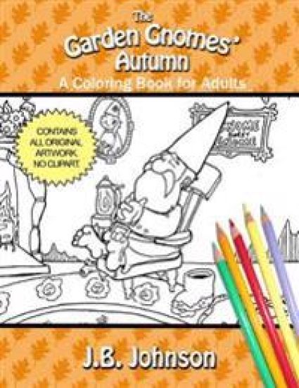 The Garden Gnomes' Autumn: A Coloring Book for Adults