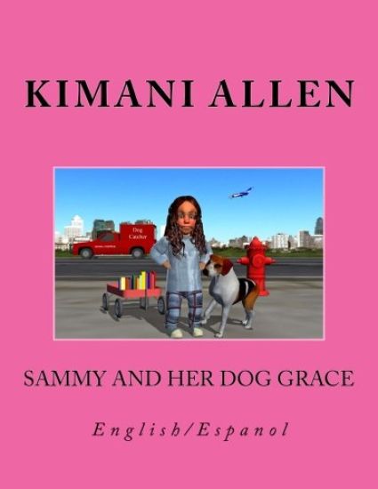Sammy and her dog Grace/Sammy y su perro Gracia: English & Spanish Volume