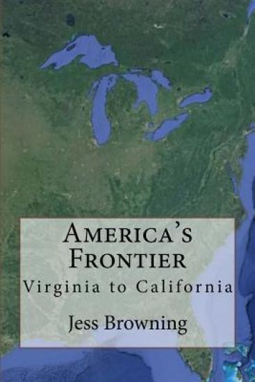 America's Frontier: Virginia to California