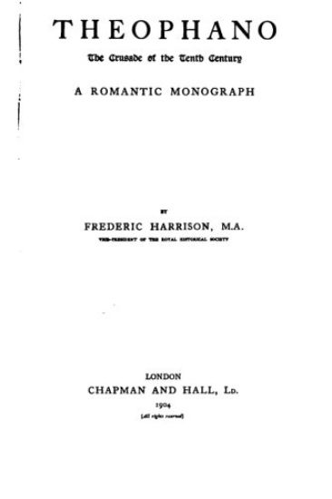 Theophano, the Crusade of the Tenth Century, A Romantic Monograph