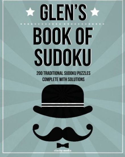 Glen's Book Of Sudoku: 200 traditional sudoku puzzles in easy, medium & hard