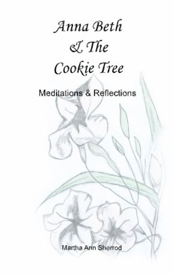 Anna Beth & The Cookie Tree: Meditations & Reflections
