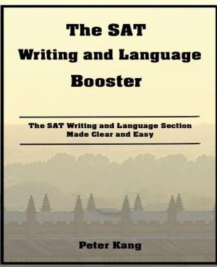The SAT Writing and Language Booster: Increase your SAT Writing and Language Score 80+ Points