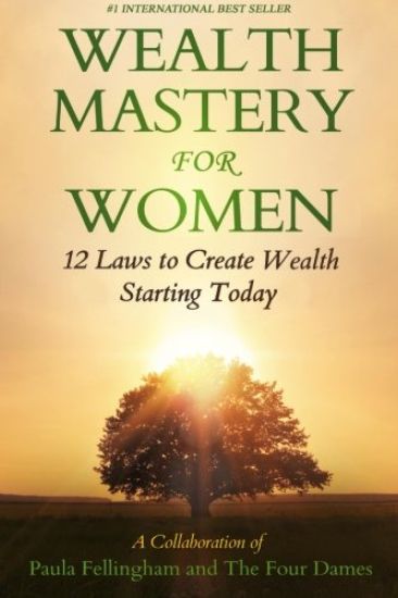 Wealth Mastery for Women: 12 Laws to Creating Wealth Starting Today