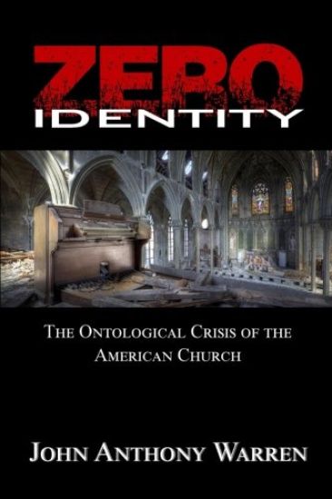Zero Identity: The Ontological Crisis of the American Church