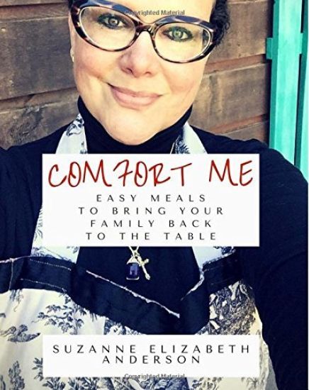 Comfort Me: Easy Meals to Bring Your Family Back to the Table