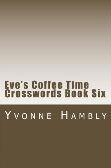 Eve's Coffee Time Crosswords Book Six