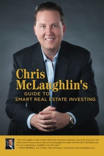 Chris McLaughlin's Guide to Smart Real Estate Investing