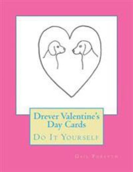 Drever Valentine's Day Cards: Do It Yourself