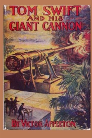 Tom Swift and his Giant Cannon