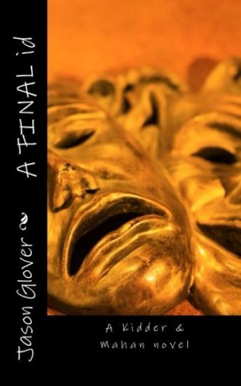 A FINAL id: A Kidder & Mahan novel