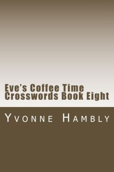 Eve's Coffee Time Crosswords Book Eight