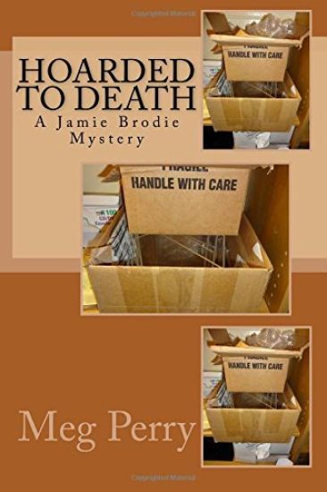 Hoarded to Death: A Jamie Brodie Mystery
