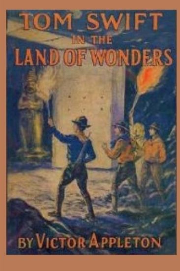 Tom Swift in the Land of Wonders