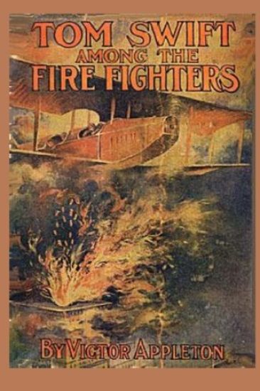 Tom Swift among the Fire Fighters