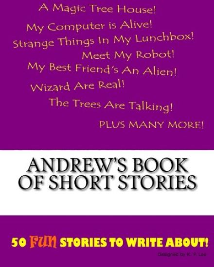 Andrew's Book Of Short Stories