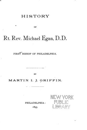 History of Rt. Rev. Michael Egan, D.D., First Bishop of Philadelphia