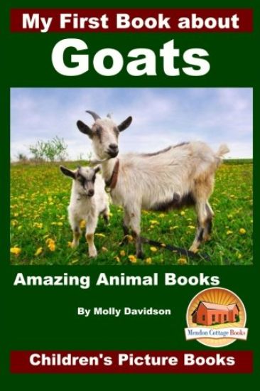 My First Book about Goats - Amazing Animal Books - Children's Picture Books