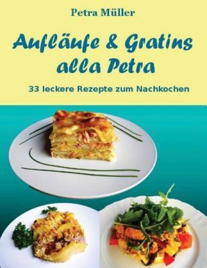 Aufläufe & Gratins alla Petra