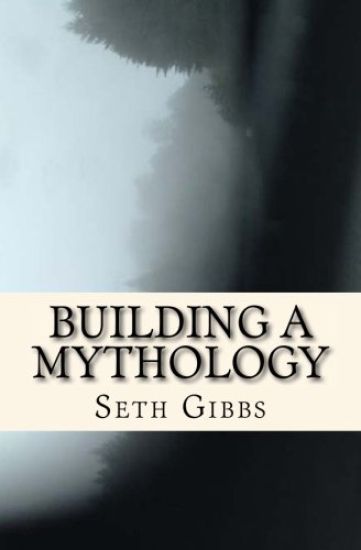 Building a Mythology