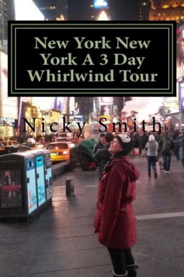 New York New York A 3 Day Whirlwind Tour