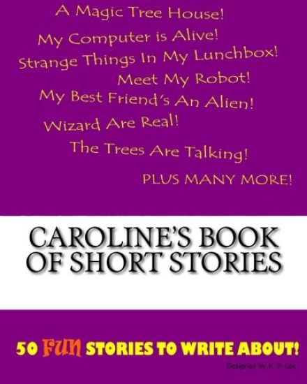 Caroline's Book Of Short Stories