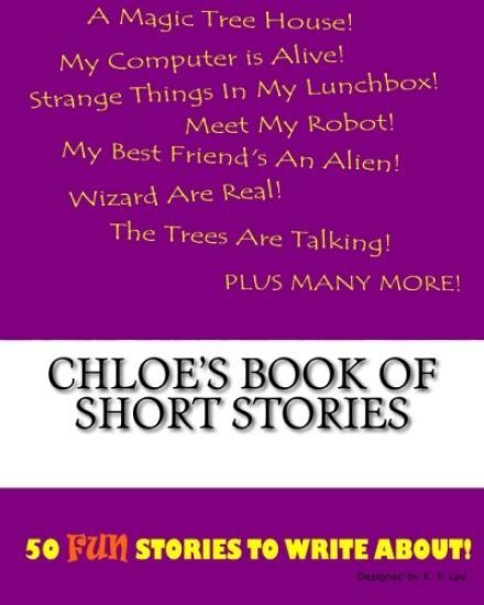 Chloe's Book Of Short Stories