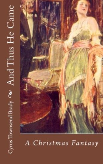 And Thus He Came: A Christmas Fantasy