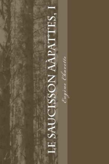 Le saucisson a pattes, I