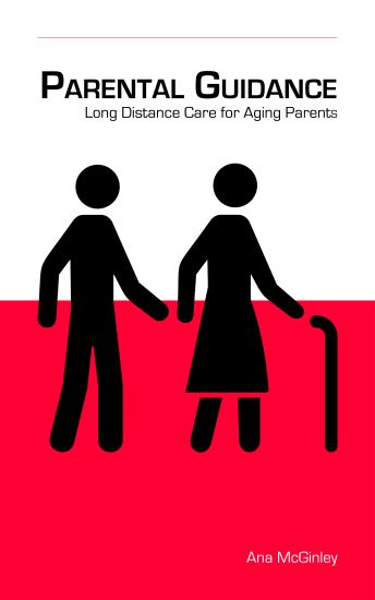 Parental Guidance: Long Distance Care for Aging Parents