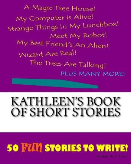 Kathleen's Book Of Short Stories