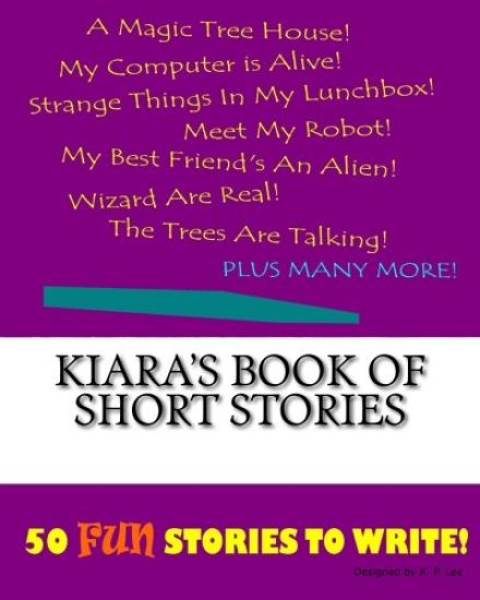 Kiara's Book Of Short Stories
