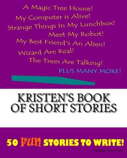 Kristen's Book Of Short Stories