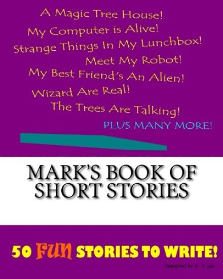 Mark's Book Of Short Stories