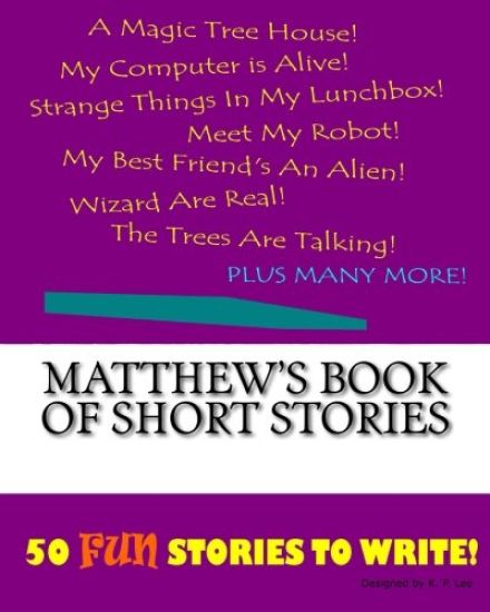 Matthew's Book Of Short Stories
