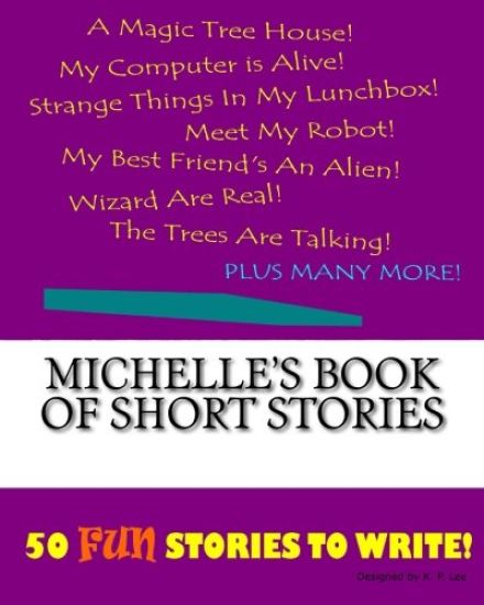 Michelle's Book Of Short Stories