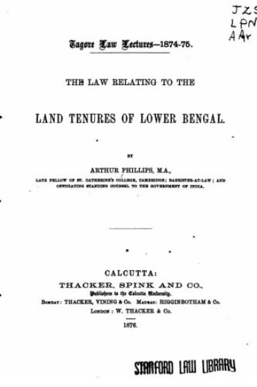 The Law Relating to the Land Tenures of Lower Bengal